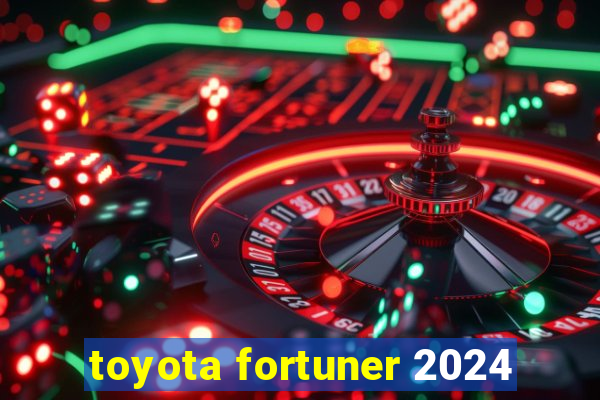 toyota fortuner 2024